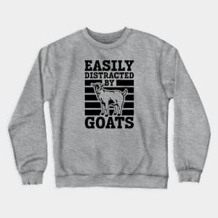 Easily Distracted by Goats Crewneck Sweatshirt